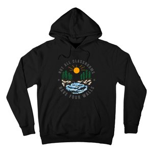 Back To School Not All Classrooms Have Four Walls Nature Hoodie