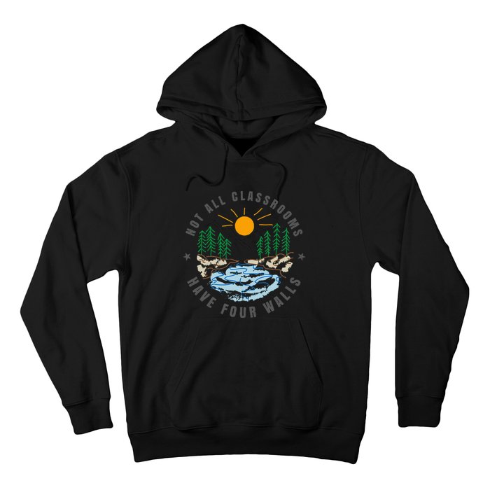 Back To School Not All Classrooms Have Four Walls Nature Hoodie