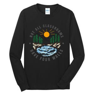 Back To School Not All Classrooms Have Four Walls Nature Tall Long Sleeve T-Shirt