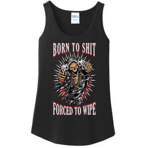 Born To Shit Forced To Wipe Born 2 Shit Forced 2 Wipe Ladies Essential Tank