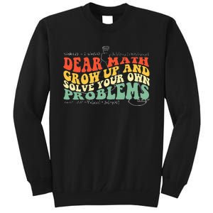 Back To School Math Quote Teens Dear Math Tall Sweatshirt