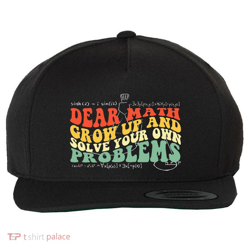 Back To School Math Quote Teens Dear Math Wool Snapback Cap