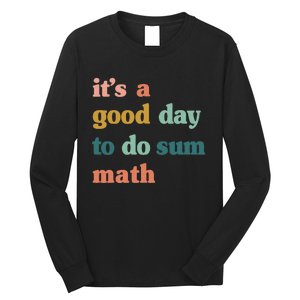 Back To School Its A Good Day To Do Math Teachers Long Sleeve Shirt