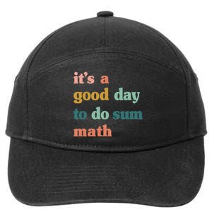 Back To School Its A Good Day To Do Math Teachers 7-Panel Snapback Hat