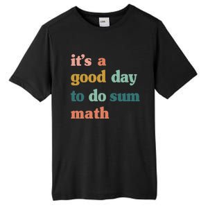 Back To School Its A Good Day To Do Math Teachers Tall Fusion ChromaSoft Performance T-Shirt