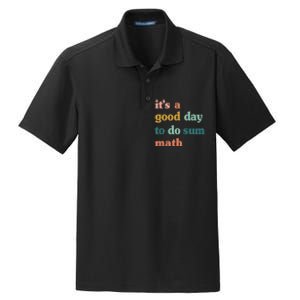 Back To School Its A Good Day To Do Math Teachers Dry Zone Grid Polo