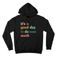 Back To School Its A Good Day To Do Math Teachers Tall Hoodie