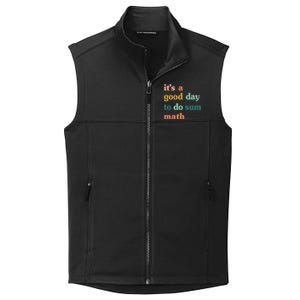 Back To School Its A Good Day To Do Math Teachers Collective Smooth Fleece Vest