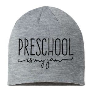 Back To School Preschool Is My Jam Pre K Teachers Student Sustainable Beanie