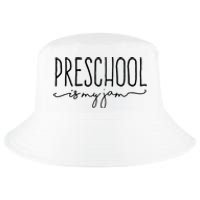 Back To School Preschool Is My Jam Pre K Teachers Student Cool Comfort Performance Bucket Hat