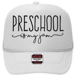 Back To School Preschool Is My Jam Pre K Teachers Student High Crown Mesh Back Trucker Hat