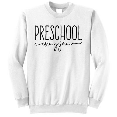 Back To School Preschool Is My Jam Pre K Teachers Student Sweatshirt