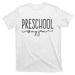 Back To School Preschool Is My Jam Pre K Teachers Student T-Shirt