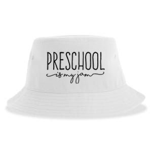 Back To School Preschool Is My Jam Pre K Teachers Student Sustainable Bucket Hat