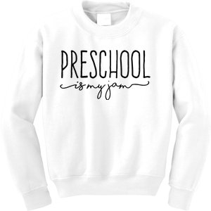 Back To School Preschool Is My Jam Pre K Teachers Student Kids Sweatshirt