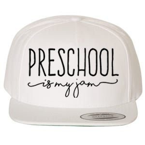 Back To School Preschool Is My Jam Pre K Teachers Student Wool Snapback Cap