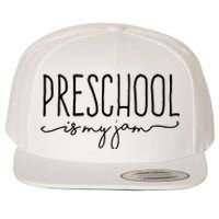 Back To School Preschool Is My Jam Pre K Teachers Student Wool Snapback Cap