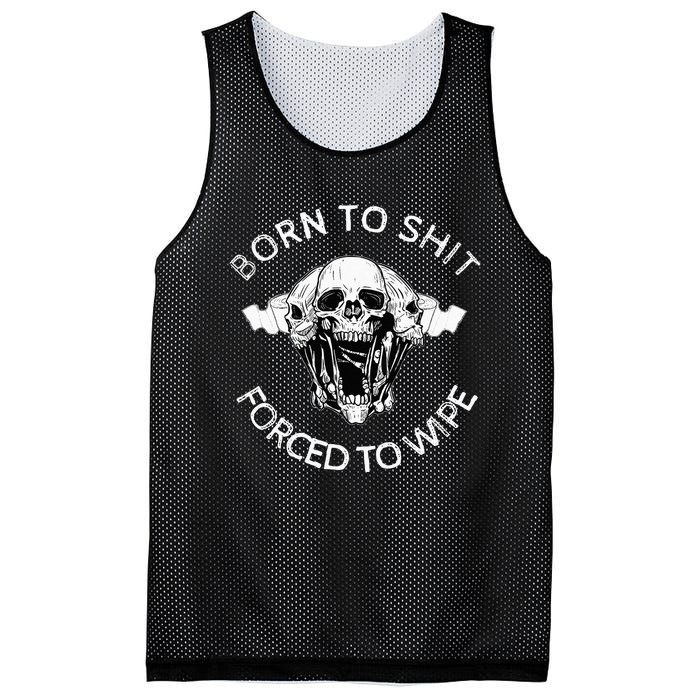 Born To Shit Forced To Wipe Mesh Reversible Basketball Jersey Tank