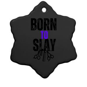 Born To Slay Hairdresser Hairstylist Ceramic Star Ornament