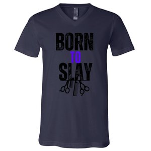 Born To Slay Hairdresser Hairstylist V-Neck T-Shirt