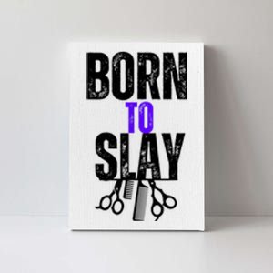 Born To Slay Hairdresser Hairstylist Canvas