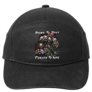 Born To Shit Forced To Wipe 7-Panel Snapback Hat