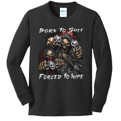 Born To Shit Forced To Wipe Kids Long Sleeve Shirt