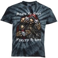 Born To Shit Forced To Wipe Kids Tie-Dye T-Shirt