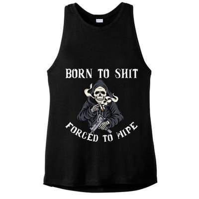 Born to Shit Forced to Wipe Born 2 Shit Forced 2 Wipe Ladies PosiCharge Tri-Blend Wicking Tank