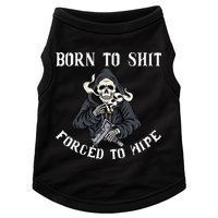 Born to Shit Forced to Wipe Born 2 Shit Forced 2 Wipe Doggie Tank