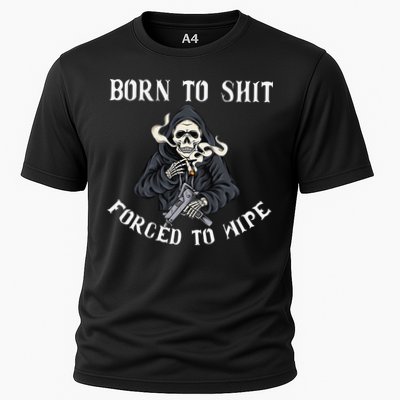 Born to Shit Forced to Wipe Born 2 Shit Forced 2 Wipe Performance Shirt