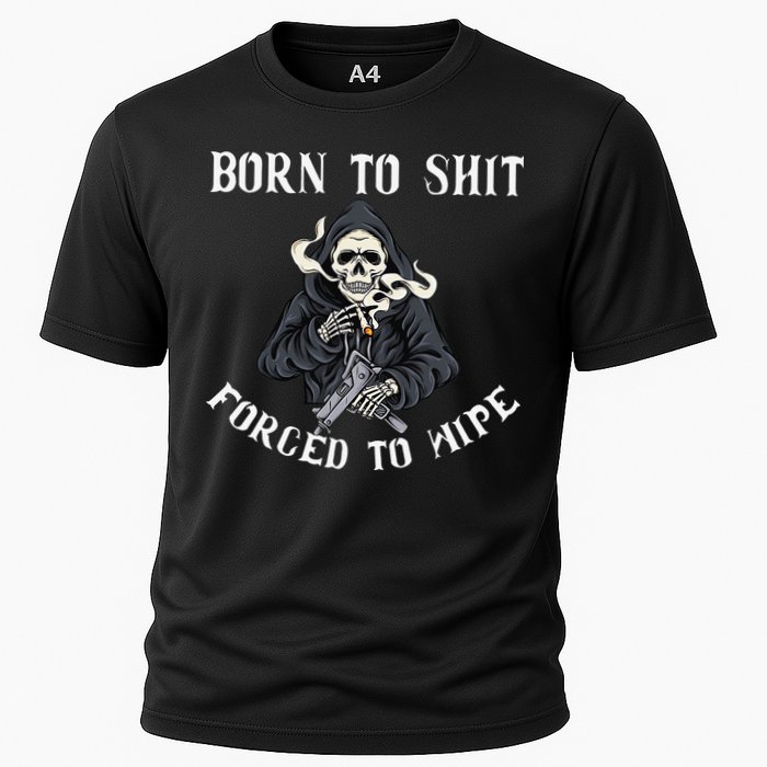 Born to Shit Forced to Wipe Born 2 Shit Forced 2 Wipe Performance Shirt