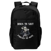 Born to Shit Forced to Wipe Born 2 Shit Forced 2 Wipe Backpack