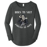 Born to Shit Forced to Wipe Born 2 Shit Forced 2 Wipe Women's Perfect Tri Tunic Long Sleeve Shirt