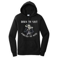 Born to Shit Forced to Wipe Born 2 Shit Forced 2 Wipe Women's Pullover Hoodie