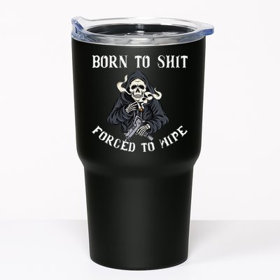 Born to Shit Forced to Wipe Born 2 Shit Forced 2 Wipe Tumbler