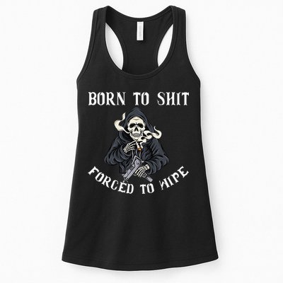Born to Shit Forced to Wipe Born 2 Shit Forced 2 Wipe Womens Tank Top