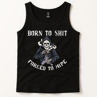 Born to Shit Forced to Wipe Born 2 Shit Forced 2 Wipe Tank Top
