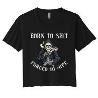 Born to Shit Forced to Wipe Born 2 Shit Forced 2 Wipe Women's Crop Top Tee