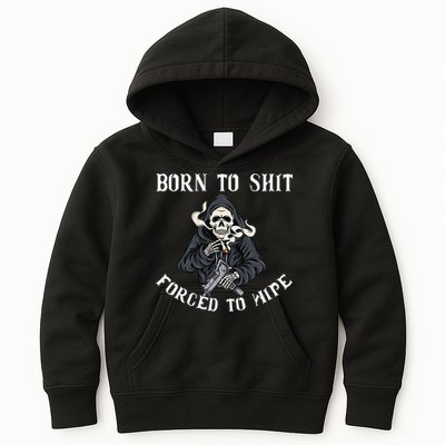 Born to Shit Forced to Wipe Born 2 Shit Forced 2 Wipe Kids Hoodie