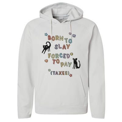 Born To Slay Forced To Pay Taxes Cat Performance Fleece Hoodie