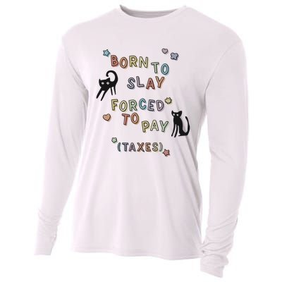 Born To Slay Forced To Pay Taxes Cat Cooling Performance Long Sleeve Crew