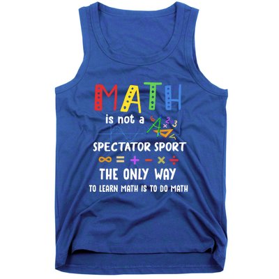 Back To School Math Is Not A Spectator Sport Math Teacher Gift Tank Top