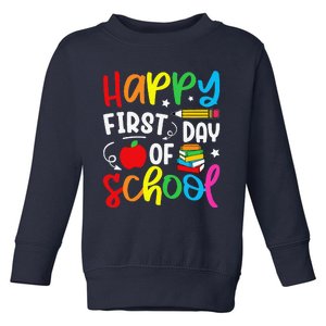 Back To School Happy First Day Of School Teacher Student Toddler Sweatshirt