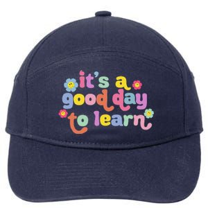 Back To School Motivational It's A Good Day To Learn Teacher 7-Panel Snapback Hat