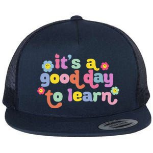 Back To School Motivational It's A Good Day To Learn Teacher Flat Bill Trucker Hat