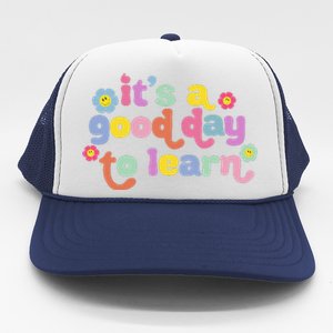 Back To School Motivational It's A Good Day To Learn Teacher Trucker Hat