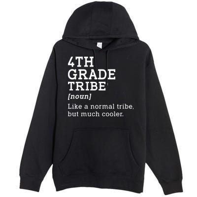 Back To School 4th Grade Tribe Teacher Fourth Grade Team Gift Premium Pullover Hoodie