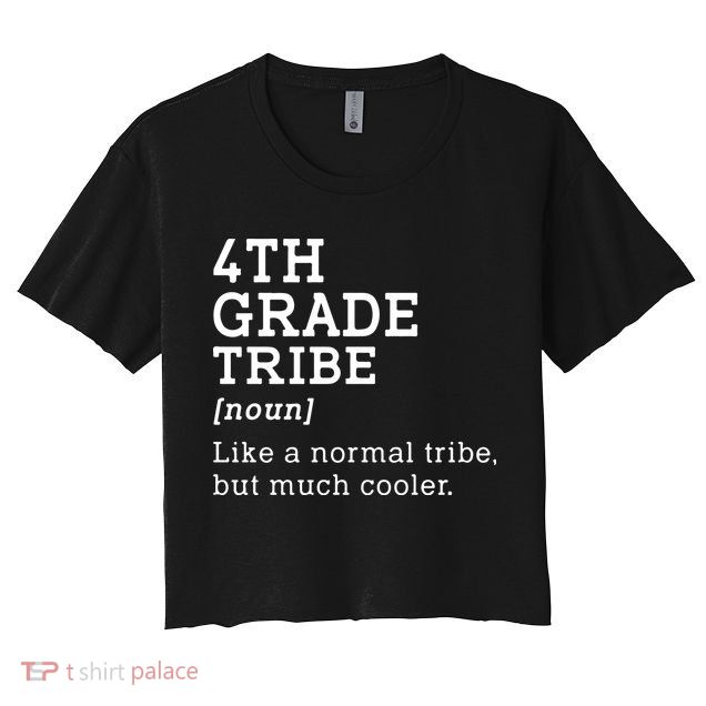 Back To School 4th Grade Tribe Teacher Fourth Grade Team Gift Crop Top