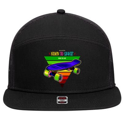 Born To Skate Ride To Live 7 Panel Mesh Trucker Snapback Hat